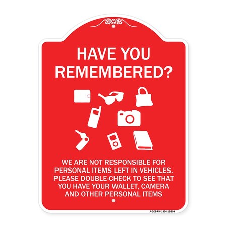 Signmission Have You Remembered We Are Not Responsible for Personal Items Left in Vehicles Double, RW-1824-23909 A-DES-RW-1824-23909